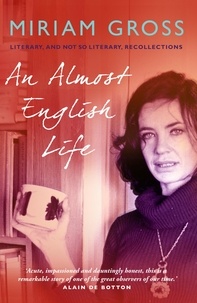 Miriam Gross - An Almost English Life.