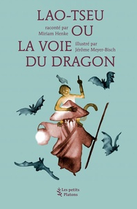 Miriam Henke - Lao-Tseu ou la Voie du dragon.