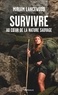 Miriam Lancewood - Survivre au coeur de la nature sauvage.