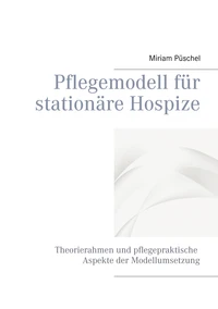 Pflegemodell für stationäre Hospize