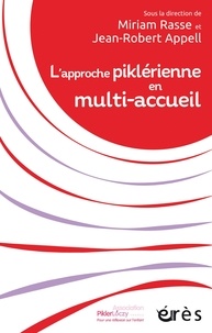 Miriam Rasse et Jean-Robert Appell - L'approche piklérienne en multi-accueil.