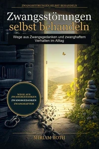 Zwangsstörungen selbst behandeln