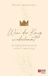 Wenn der König wiederkommt