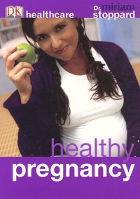 Miriam Stoppard - Healthy Pregnancy.