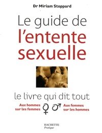 Miriam Stoppard - Le guide de l'entente sexuelle.