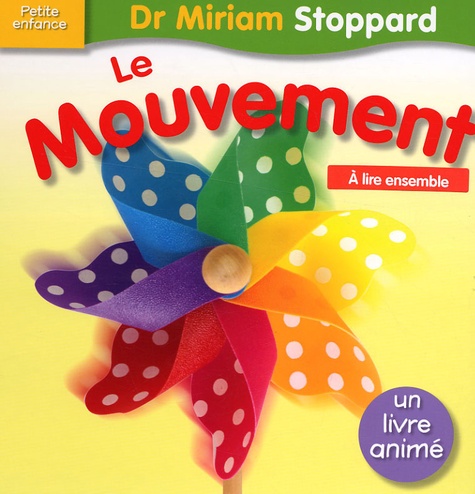 Miriam Stoppard - Le Mouvement.