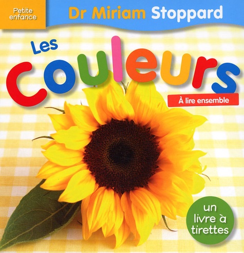 Miriam Stoppard - Les Couleurs - Un livre à tirettes.