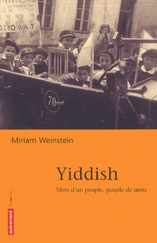 Miriam Weinstein - Yiddish - Mots d'un peuple, peuple de mots.