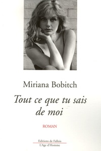 Miriana Bobitch - Tout ce que tu sais de moi.