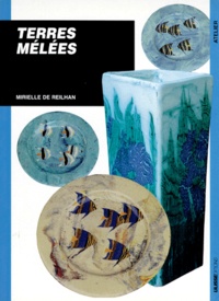 Mirielle de Reilhan - Poterie Tome 5 - Terres mêlées.