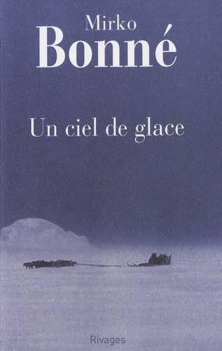 Mirko Bonné - Un ciel de glace.
