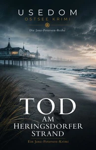 Usedom Ostsee Krimi: Tod am Heringsdorfer Strand