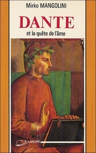 Mirko Mangolini - Dante et la quête de l'âme.