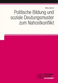 Politische Bildung und soziale Deutungsmuster zum Nahostkonflikt