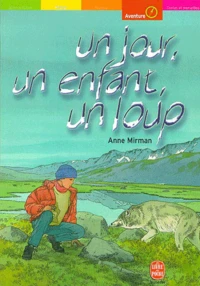 Un Jour, Un Enfant, Un Loup