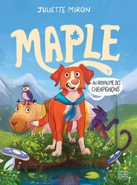 Maple, v 01. au royaume des chienpignons