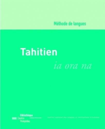 Mirose Paia et Jacques Vernaudon - Tahitien ia ora na - Méthode d'initiation à la langue tahitienne. 4 CD audio