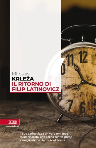 Miroslav Krleza et Silvio Ferrari - Il ritorno di Filip Latinovicz.