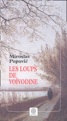 Miroslav Popovic - Les Loups De Voivodine.