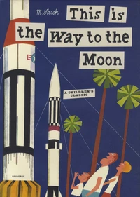 This is the Way to the Moon
