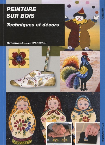 Miroslawa Le Breton-Koper - Peinture sur bois - Techniques et décors.