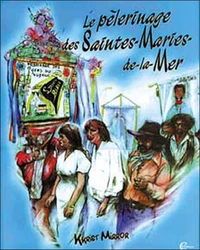 Le pèlerinage des Saintes-Marie-de-la-Mer