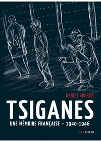 Tsiganes, une mémoire française - 1940-1946
