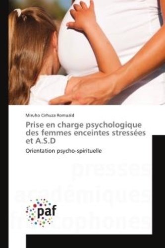 Miruho Romuald - Prise en charge psychologique des femmes enceintes strèssees et A.S.D - Orientation psycho-spirituelle.