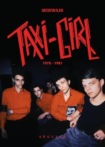 Taxi-Girl. 1978-1981
