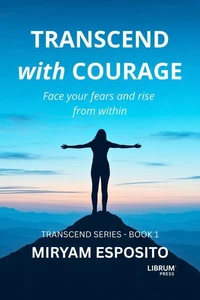 Transcend with Courage