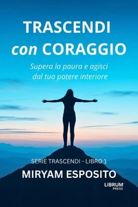 TRASCENDI CON CORAGGIO