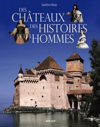 Des châteaux, des histoires et des hommes