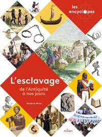 L'esclavage de l'Antiquité à nos jours