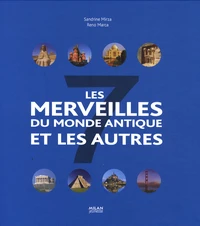 Les 7 merveilles du monde antique et les autres