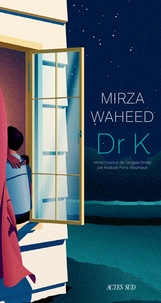 Mirza Waheed - Dr K.