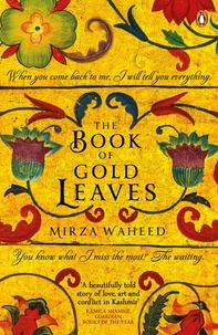 Mirza Waheed - The Book Of Gold Leaves.