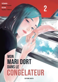 Mon mari dort dans le congélateur Tome 2