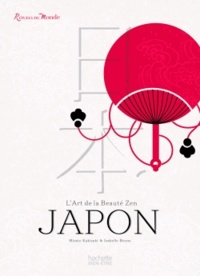 Misato Kakizaki et Isabelle Bruno - Japon - L'art de la beauté zen.