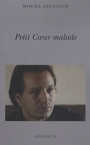 Mischa Aznavour - Petit Coeur malade.
