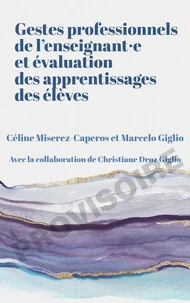 Gestes professionnels de l’enseignant·e et évaluation des apprentissages des élèves