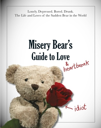 Misery Bear's Guide to Love &amp; Heartbreak