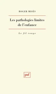 Les pathologies limites de l'enfance