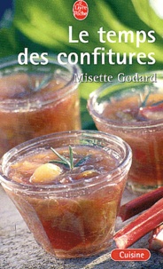 Misette Godard - Le temps des confitures - 100 recettes.