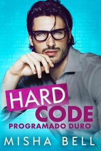  Misha Bell - Hard Code: Programado duro.