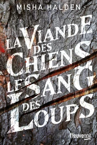 La viande des chiens,  le sang des loups