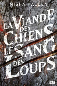 La viande des chiens,  le sang des loups