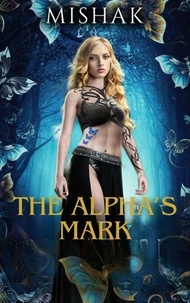 Livres gratuits en ligne à télécharger pour ipad The Alpha's Mark par Misha K (French Edition)