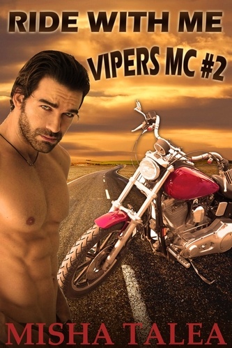  Misha Talea - Ride With Me - Vipers MC, #2.