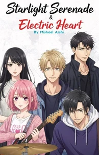 Starlight Serenade &amp; Electric Heart