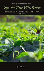 Signs for Those Who Believe: Catalog of Plants Named in the Holy Quran